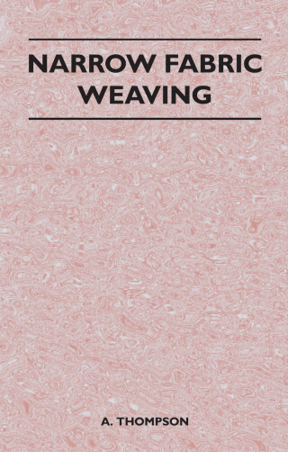 صورة الغلاف: Narrow Fabric Weaving 9781447400424