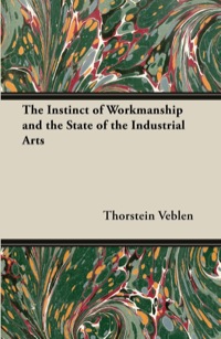 Titelbild: The Instinct of Workmanship and the State of the Industrial Arts 9781447466659