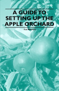 表紙画像: A Guide to Setting up the Apple Orchard 9781446537671