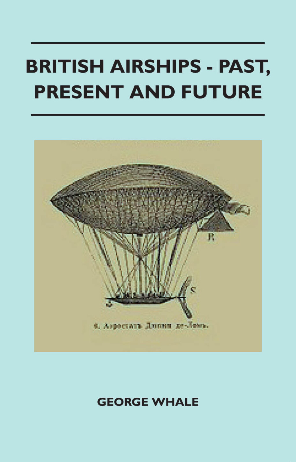 British Airships – Past, Present And Future