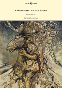 Cover image: A Midsummer-Night's Dream - Illustrated by Arthur Rackham 9781447449119