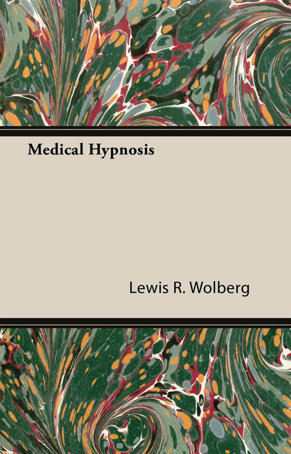 Medical Hypnosis – Volume I – The Principles of Hypnotherapy