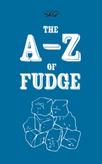 Imagen de portada: The A-Z of Fudge 9781447477105