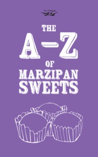 Titelbild: The A-Z of Marzipan Sweets 9781473304277
