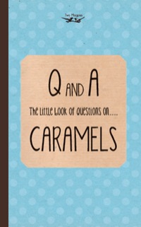 Immagine di copertina: The Little Book of Questions on Caramels (Q & A Series) 9781473304338