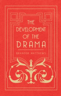 Cover image: The Development of the Drama 9781444628388