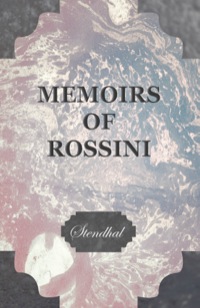 Immagine di copertina: Memoirs of Rossini 9781447469346