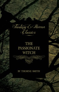 Omslagafbeelding: The Passionate Witch (Horror and Fantasy Classics) 9781447472520
