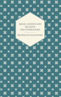 Titelbild: Magic, Science and Religion and Other Essays 9781447456063