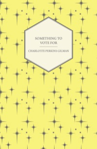 Cover image: Something to Vote for 9781445529240