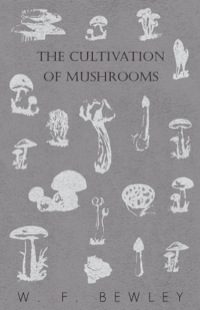Cover image: The Cultivation of Mushrooms 9781446519745