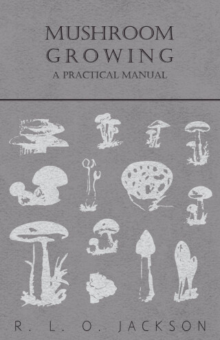 Cover image: Mushroom Growing - A Practical Manual 9781446519752