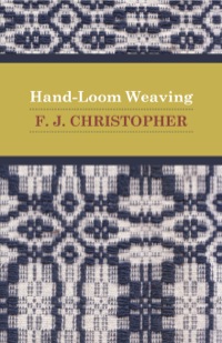 صورة الغلاف: Hand-Loom Weaving 9781446520284
