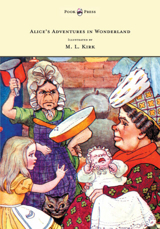 صورة الغلاف: Alice's Adventures in Wonderland - With Twelve Full-Page Illustrations in Color by M. L. Kirk and Forty-Two Illustrations by John Tenniel 9781473307285