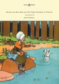 Omslagafbeelding: Roland and May-Bird and the Three Children of Fortune - Illustrated by John Hassall 9781473307131