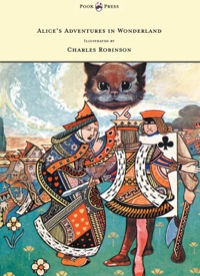 Omslagafbeelding: Alice's Adventures in Wonderland - Illustrated by Charles Robinson 9781473306967