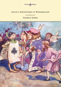 Omslagafbeelding: Alice's Adventures in Wonderland - Illustrated by George Soper 9781473307032
