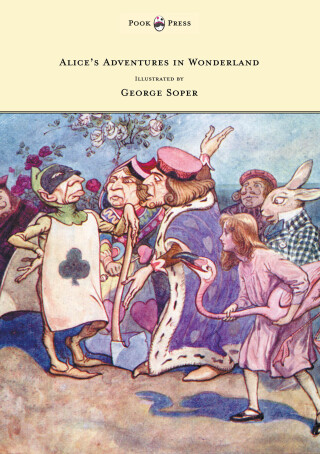 Imagen de portada: Alice's Adventures in Wonderland - Illustrated by George Soper 9781473307032