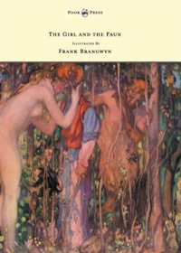 Omslagafbeelding: The Girl and the Faun - Illustrated by Frank Brangwyn 9781473307155