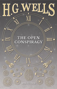 Imagen de portada: The Open Conspiracy and Other Writings 9781409725213