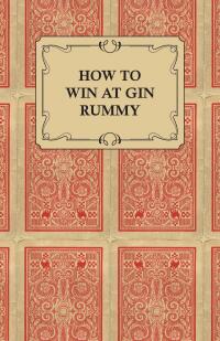 صورة الغلاف: How to Win at Gin Rummy 9781447415763