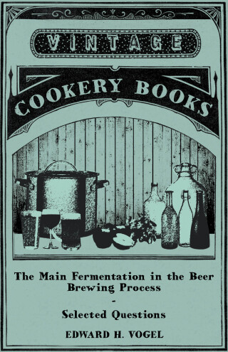 صورة الغلاف: The Main Fermentation in the Beer Brewing Process - Selected Questions 9781446541586