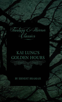 Imagen de portada: Kai Lung's Golden Hours 9781406735451
