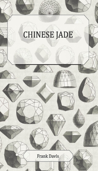 Cover image: Chinese Jade 9781446507520
