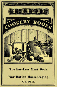 Titelbild: The Eat-Less Meat Book - War Ration Housekeeping 9781444656107