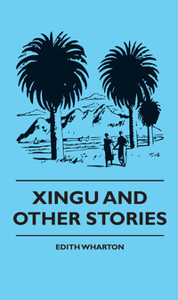 صورة الغلاف: Xingu And Other Stories 9781444654790