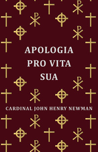 Cover image: Apologia Pro Vita Sua 9781443732574