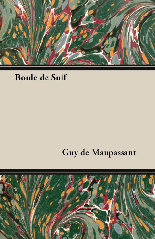 صورة الغلاف: Boule de Suif 9781447468523
