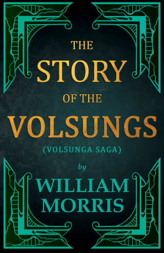 Cover image: The Story of the Volsungs, (Volsunga Saga) 9781447470557