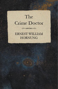 Omslagafbeelding: The Crime Doctor 9781473322028