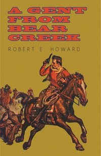 Cover image: A Gent From Bear Creek 9781473322547