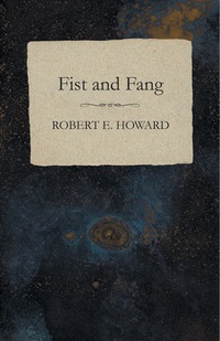 Cover image: Fist and Fang 9781473322745