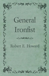 Imagen de portada: General Ironfist 9781473322769
