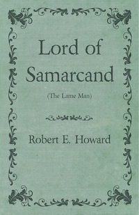 Omslagafbeelding: Lord of Samarcand (The Lame Man) 9781473322837