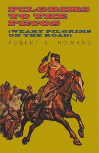 Omslagafbeelding: Pilgrims to the Pecos (Weary Pilgrims on the Road) 9781473322905