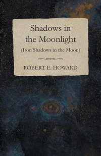 Omslagafbeelding: Shadows in the Moonlight (Iron Shadows in the Moon) 9781473322981
