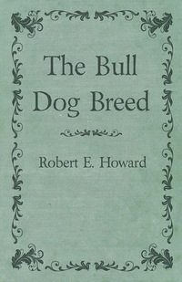 Cover image: The Bull Dog Breed 9781473323100