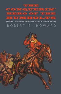 Titelbild: The Conquerin' Hero of the Humbolts (Politics at Blue Lizard) 9781473323131