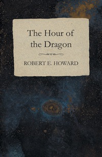 表紙画像: The Hour of the Dragon 9781473323230
