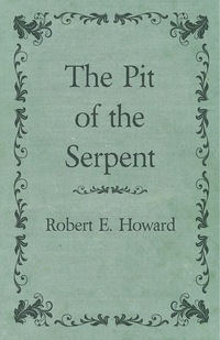Cover image: The Pit of the Serpent 9781473323346