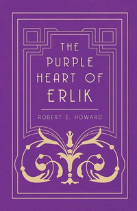 Cover image: The Purple Heart of Erlik 9781473323360