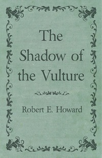 Imagen de portada: The Shadow of the Vulture 9781473323421