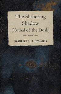 Titelbild: The Slithering Shadow (Xuthal of the Dusk) 9781473323445