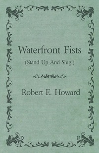 Cover image: Waterfront Fists (Stand Up And Slug!) 9781473323568