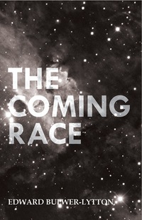 صورة الغلاف: The Coming Race 9781473323773