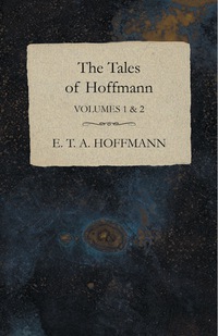 Immagine di copertina: The Tales of Hoffmann, Volumes 1 & 2 9781473323780